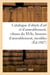 Catalogue d'objets d'art et d'ameublement, vitraux du XVIe siècle, bronzes d'ameublement : meubles anciens