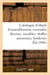 Catalogue d'objets d'ameublement, curiosités diverses, meubles, étoffes anciennes, broderies : dentelles, tapis