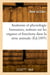 Anatomie et physiologie humaines, notions sur les organes et leurs fonctions dans la série animale