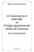 Le cameroun un et indivisible ou l'origine egyptienne des ethnies du cameroun - essai d anthropologi