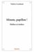 Minute, papillon ! : Haikus et tankas