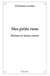 Mes petits riens : Poèmes et textes courts