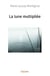 La lune multipliée