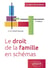 Le droit de la famille en schémas : A jour au 1er mars 2024 (4e édition)
