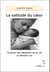 La solitude du coeur: franchir les obstacles de la vie et devenir soi