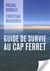 Guide de survie au Cap Ferret