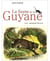 La faune de la guyane