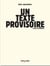 Un texte provisoire - venu d'ailleurs