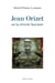 Jean orizet ou la reverie fascinee
