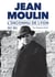 Livre - Jean Moulin, l'inconnu de Lyon 1942-1943