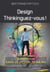 Design thinkinguez-vous, immersion dans le design thinking