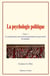 La psychologie politique (tome 1) - la connaissance des moyens permettant de gouverner les peuples