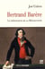 Bertrand barere - le mediateur de la revolution