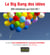 Le big bang des idées - 300 initiatives qui font tilt !