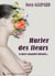 Hurler des fleurs et autres sensualités littéraires