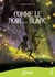 Comme le noir et le blanc