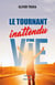 Le tournant inattendu d'une vie