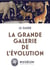 La Grande Galerie de l'évolution : Le guide (2e édition)