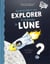 Quand part-on explorer à nouveau la Lune ?