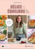 Délice et équilibre : Mes recettes préférées