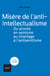 Misère de l'anti-intellectualisme