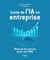 Guide de l'IA en entreprise : Manuel de survie pour les PME