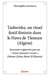 Tashwisha, un rituel festif feminin dans le hawz de tlemcen (algerie) - souvenirs rapportes par un