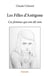 Les filles d'antigone - ces femmes qui ont dit non