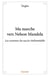 Ma marche vers nelson mandela - les axiomes du succes inebranlable
