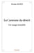 La Caravane du désert : Un voyage immobile