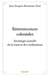 Réminiscences coloniales : Sociologie actuelle de la Guerre des civilisations
