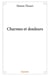 Charmes et douleurs