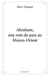 Abraham, une voix de paix au Moyen-Orient