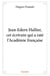 Jean-Edern Hallier, cet écrivain qui a raté l'Académie française