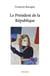 Le Président de la République