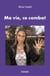 Ma vie, ce combat