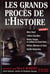 Les grands procès de l'histoire, série 1