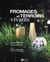 Fromages et terroirs vivants