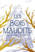 Les bois maudits