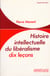 Histoire intellectuelle du libéralisme : dix leçons