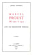 Marcel Proust de 1907 à 1914 : avec une bibliographie générale