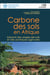 Carbone des sols en afrique - impacts des usages des sols et des pratiques agricoles