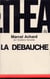 La debauche - comedie en deux actes et plusieurs tableaux