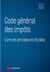Code général des impôts - Livre des procédures fiscales (édition 2024)