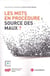 Les mots en procédure : source des maux ?
