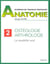 Anatomie Tome 2 - ostéologie, arthrologie