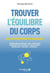 Trouver l'équilibre du corps : par l'ostéothérapie Bounine