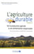 L'agriculture durable : De la production agricole à une alimentation responsable Tome II