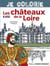 Je colorie les châteaux de la Loire