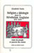 Religion et ideologie dans la revolution anglaise (1647-1649) - salut du peuple et pouvoir des saint